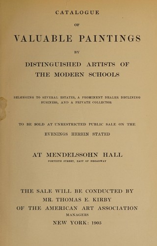 Catalogue of valuable paintings by distinguished artists of the modern schools ...