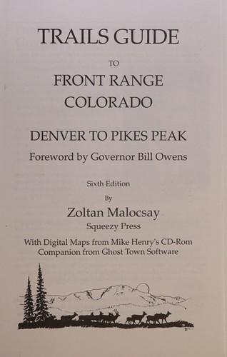 Trail Guide to Front Range Colorado - Denver to Pike's Peak