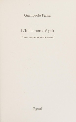 L'Italia non c'è più. Come eravamo, come siamo