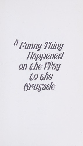 A funny thing happened on the way to the crusade.