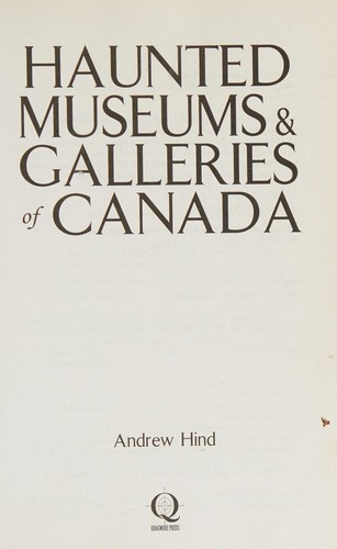 Haunted Museums and Galleries of Canada