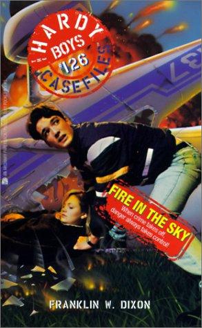 Fire in the  Sky (Hardy Boys Casefiles)