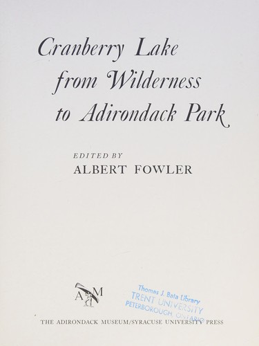 Cranberry Lake from wilderness to Adirondack Park.