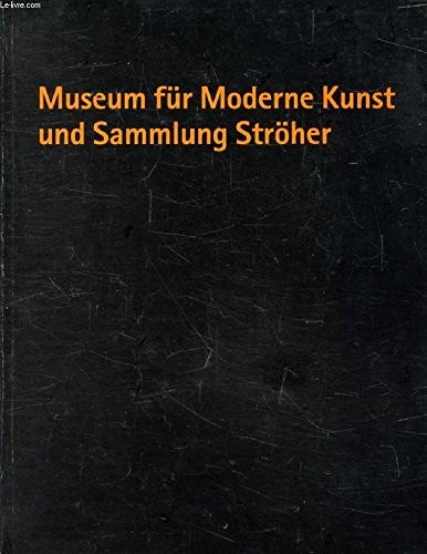 Museum für Moderne Kunst und Sammlung Ströher