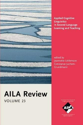 Applied Cognitive Linguistics in Second Language Learning and Teaching