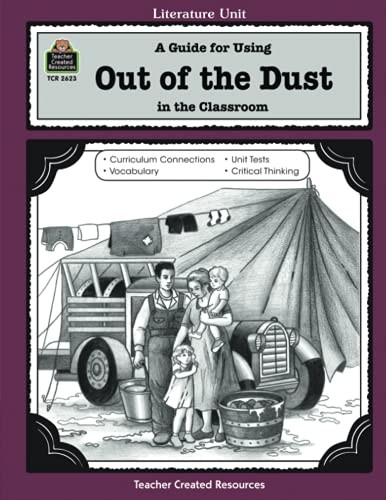 A guide for using Out of the dust in the classroom, based on the novel by Karen Hesse