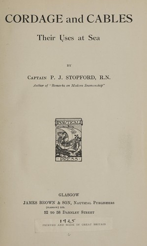 Cordage and cables : their uses at sea