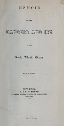 Memoir of the dangers and ice in the North Atlantic Ocean