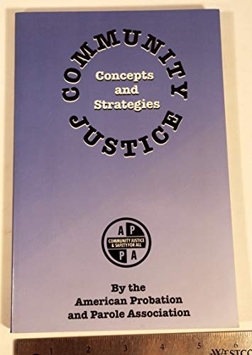 Community Justice Concepts and Strategies