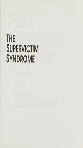 The supervictim syndrome