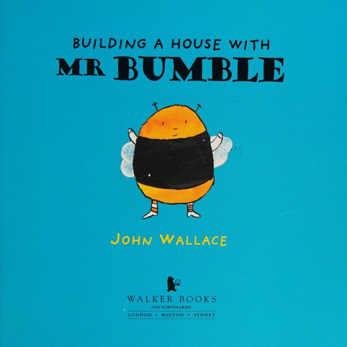 Building a House with Mr Bumble