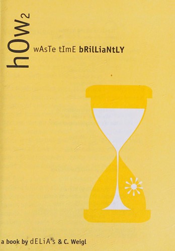 How To Waste Time Brilliantly