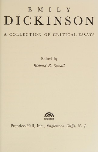 Emily Dickinson, a Collection of Critical Essays.