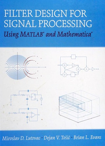 Filter Design for Signal Processing using MATLAB and Mathematica