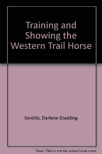 Training and showing the western trail horse