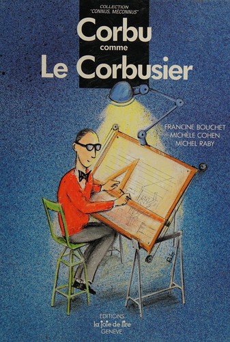 Corbu comme Le Corbusier