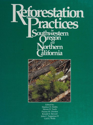 Reforestation practices in southwestern Oregon and northern California