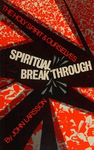 SPIRITUAL BREAKTHROUGH      THE HOLY SPIRIT AND OURSELVES