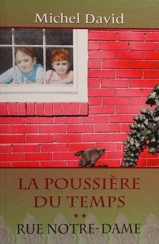 La Poussiere Du Temps Tome Ii - Rue Notre-dame