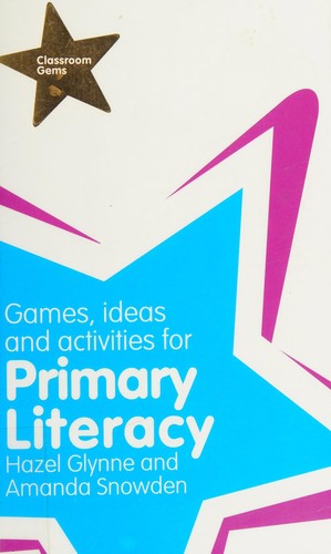 Games, Ideas and Activities for Primary Literacy