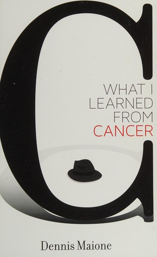 What I Learned from Cancer