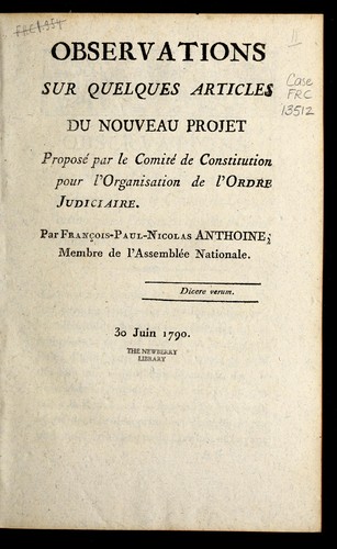Observations sur quelques articles du nouveau projet propose  par le Comite  de constitution pour l'organisation de l'ordre judiciaire