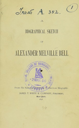 A biographical sketch of Alexander Melville Bell
