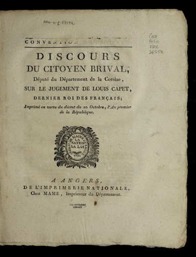 Discours du citoyen Brival, de pute  du de partement de la Corre  ze, sur le jugement de Louis Capet, dernier roi des Franc ʹais