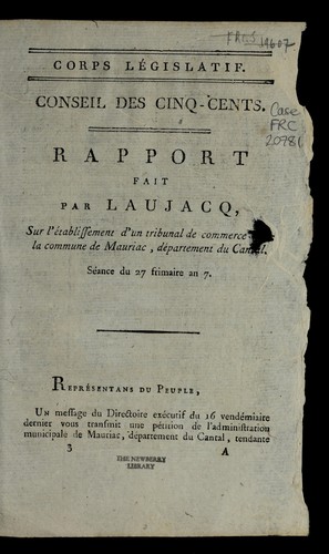 Rapport fait par Laujacq, sur l'e tablissement d'un tribunal de commerce dans la commune de Mauriac, de partement du Cantal