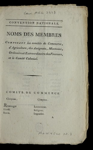 ... Noms des membres composant les Comite s de commerce, d'agriculture, des assignats, monnoies, ordinaire et extraordinaire des finances, et le Comite  colonial