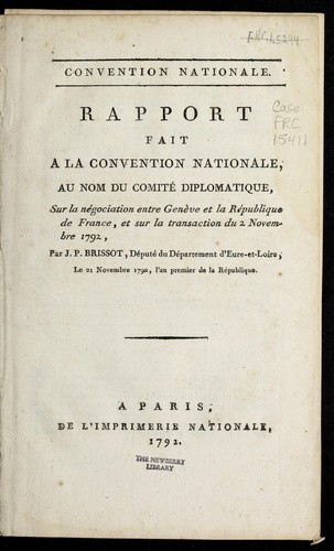 Rapport fait a   la Convention nationale au nom du Comite  diplomatique sur la ne gociation entre Gene  ve et la Re publique de France, et sur la transaction du 2 novembre 1792