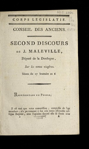 Second discours de J. Maleville, de pute  de la Dordogne, sur les rentes viage  res