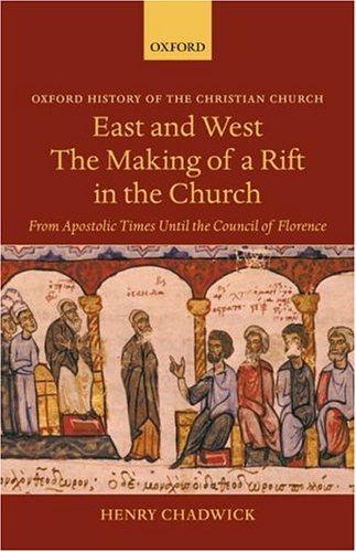 East and West: The Making of a Rift in the Church