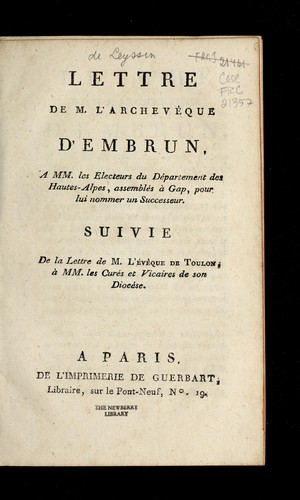 Lettre de M. l'archeve que d'Embrun a   MM. les electeurs du de partement des Hautes-Alpes, assemble s a   Gap, pour lui nommer un successeur