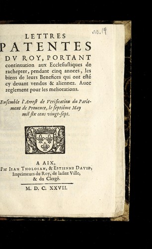 Lettres patentes du roy, portant continuation aux ecclesiastiques de rachepter, pendant cinq annes, les biens de leurs benefices qui ont este  cy deuant vendus & aliennez