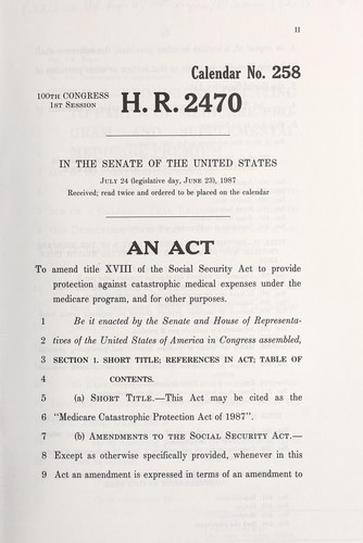 An act to amend Title XVIII of the Social Security Act to provide protection against catastrophic medical expenses under the Medicare Program, and for other purposes