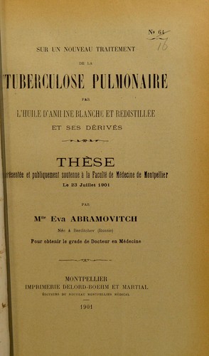 Sur un nouveau traitement de la tuberculose pulmonaire par l'huile d'aniline blanche et redistill©♭e et ses d©♭riv©♭s