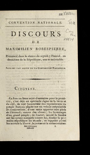 Discours de Maximilien Robespierre, prononce  dans la se ance du septidi 7 prairial, an deuxie  me de la Re publique, une et indivisible