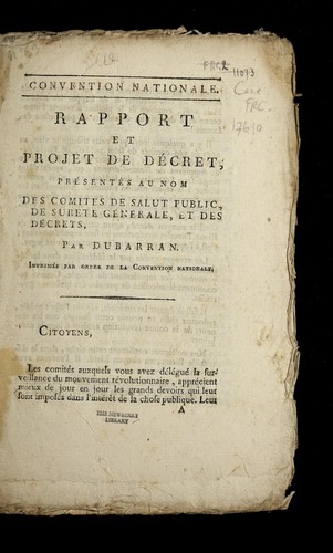 Rapport et projet de de cret, pre sente s au nom des Comite s de salut public, de surete  ge ne rale, et des de crets