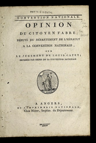 Opinion du citoyen Fabre, de pute  du de partment de l'He rault a la Convention nationale, sur le jugement de Louis Capet