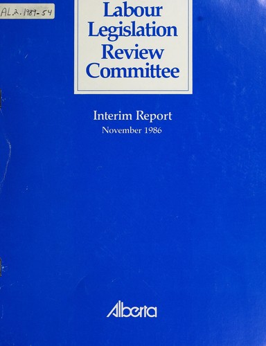 Labour Legislation Review Committee interim report, November 1986
