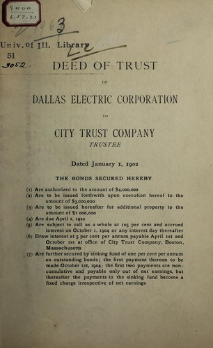 Deed of trust of Dallas Electric Corporation to City Trust Company, trustee