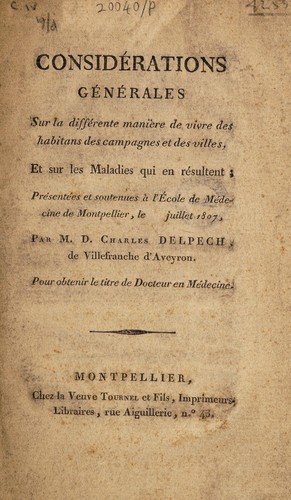 Considérations générales sur la différente manière de vivre des habitans des campagnes et des villes, et sur les maladies qui en résultent