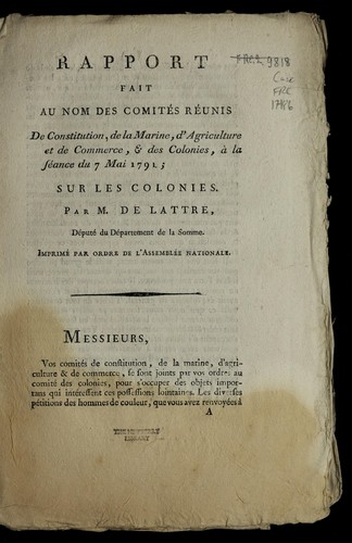 Rapport fait au nom des Comite s re unis de Constitution, de la marine, d'agriculture et de commerce, & des colonies, a   la se ance du 7 mai 1791, sur les colonies
