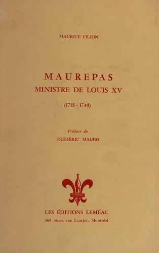 Maurepas, ministre de Louis XV, 1715-1749