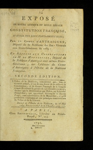 Expose  de notre antique et seule le gale constitution franc ʹaise, d'apre  s nos loix fondamentales