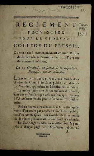 Re glement provisoire pour le ci-devant colle ge du Plessis conside re  momentane ment comme maison de justice consacre e uniquement aux pre venus de contre-re volution