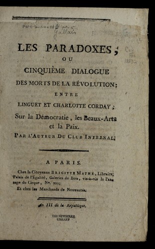 Les paradoxes, ou, Cinquie  me dialogue des morts de la Re volution, entre Linguet et Charlotte Corday, sur la de mocratie, les beaux-arts et la paix