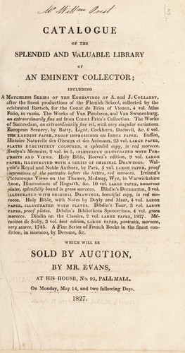 Catalogue of the splendid and valuable library of an eminent collector [i.e. W. Prest] ... which will be sold by Mr. Evans ... on ... May 14, and two following days
