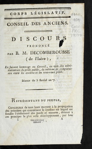 Discours prononce  par B.M. Decomberousse (de l'Ise  re), en faisant hommage au Conseil, au nom des administrateurs du poids public, du tableau de comparaison entre les anciens et les nouveaux poids